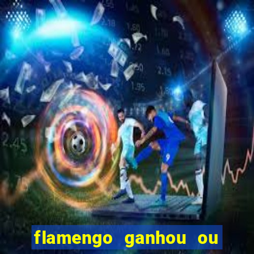 flamengo ganhou ou perdeu hoje